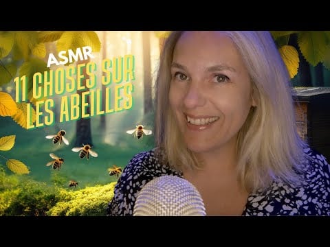 ASMR FR 🐝 11 choses que vous ne savez pas sur les abeilles 🐝