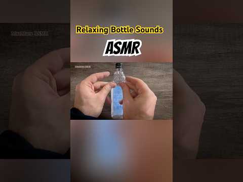 Relaxing Bottle Sounds #asmr #satisfying #stressrelief #relaxing #fyp #fypシ゚viral #trending #viral