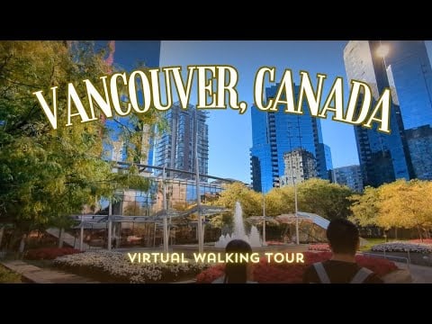4K Burrard Street | Downtown Vancouver Virtual Walking Tour