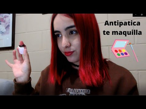 Asmr - Antipatica te maquilla