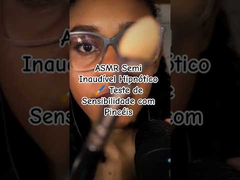 ASMR Semi Inaudível Hipnótico 🖌️ Teste de Sensibilidade com Pincéis #asmr