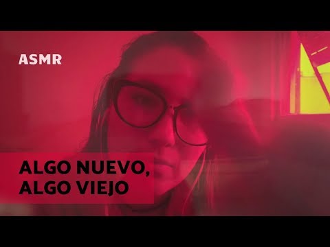 ALGO NUEVO; ALGO VIEJO II (MIX DE TRIGGERS ASMR)