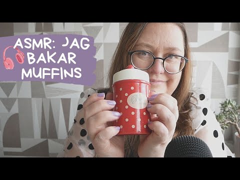 ASMR på svenska: Jag bakar muffins