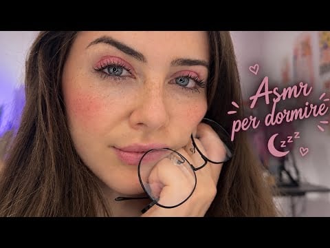 ASMR per chi ha bisogno di dormire 💤
