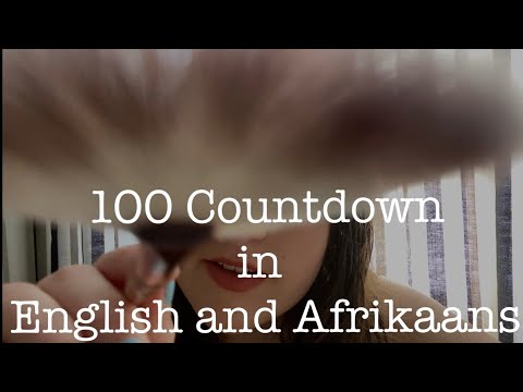 ASMR ~ Counting Down from 100 in English and Afrikaans 1️⃣0️⃣0️⃣ Counting You to Sleep