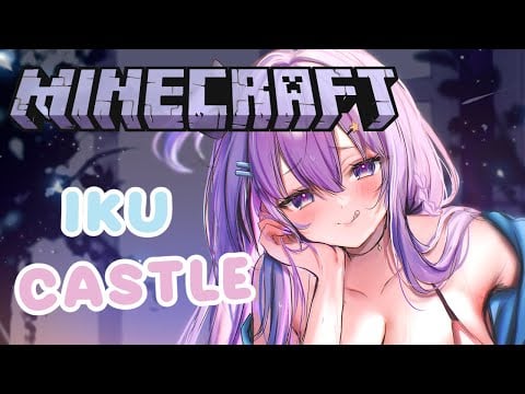 【Minecraft】Iku Castle Building on the New Server ~ ! !