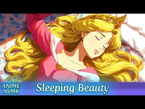 💫Anime ASMR Sleeping Beauty Grimm's fairytales Soft Spoken ❤️