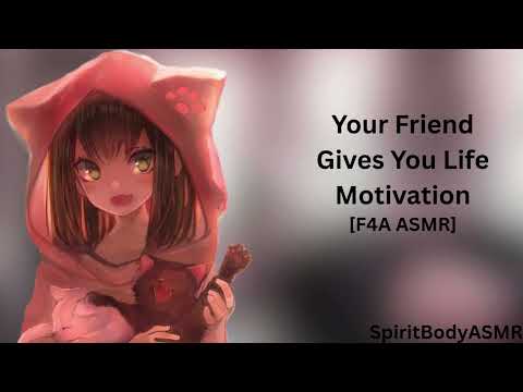 Your Friend Gives You Life Motivation [F4A] #asmr