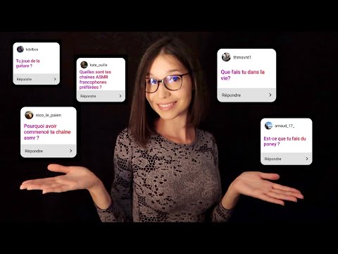 ASMR FRANCAIS 😉FAQ - Qui se cache derrière la petite chuchoteuse??🤔