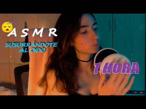 ASMR Susurrándote Al Oído - 1 HORA