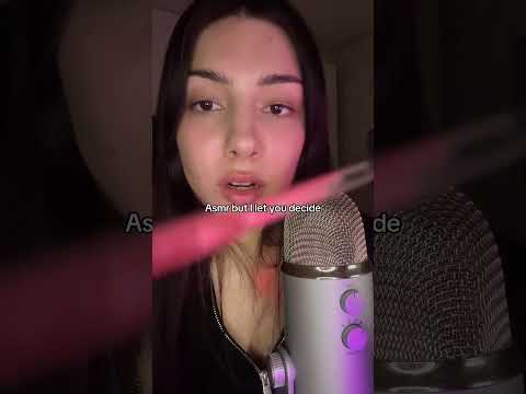 Asmr but it’s up to you!