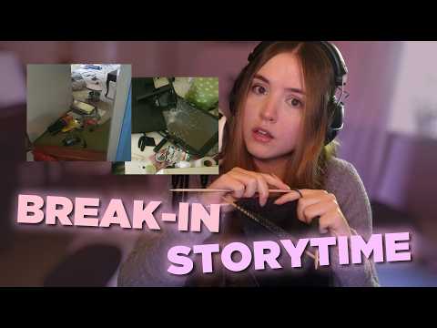 ASMR My House was broken into 😞 This is a recounting of the entire saga. All is well now 💖