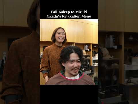 Perfect Therapy for Men: Deep Relaxation Menu by Japanese Female Barber Mizuki Okada