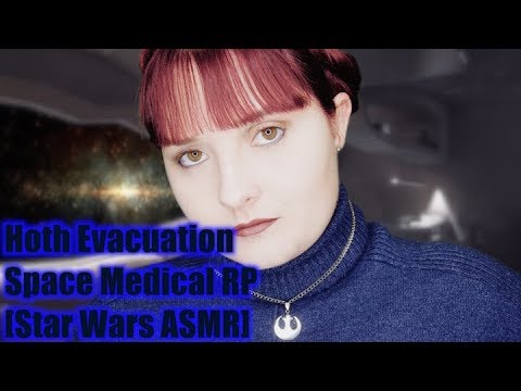 Hoth Evacuation❄️Space Medical RP 🌟  [Star Wars ASMR]