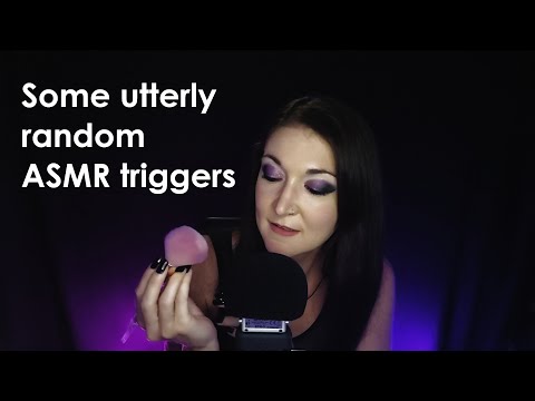 Utterly Random ASMR Triggers - Sleep and Relaxation