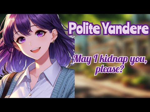 Kidnapped? By a Polite Yandere (F4M) (Script by Edgiscript) (Yandere asmr) (Willing Listener)