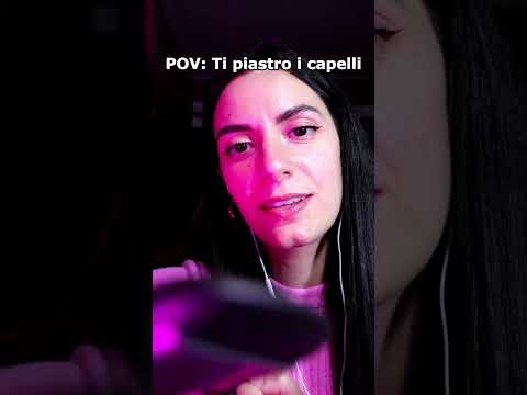 POV: TI PIASTRO I CAPELLI IN ASMR #asmr #pov