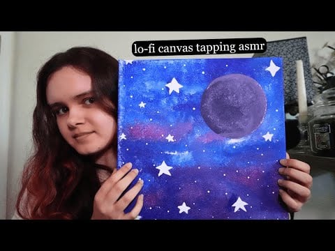 lo-fi canvas sounds ASMR | tapping, rambling, scratching, gripping
