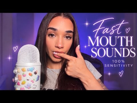 Fast Mouth Sounds at 100% SENSITIVITY 🫦 (extreme tingles)