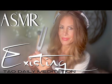EXISTING ☯️ ASMR Tao Daily Meditation✨ DAY 299