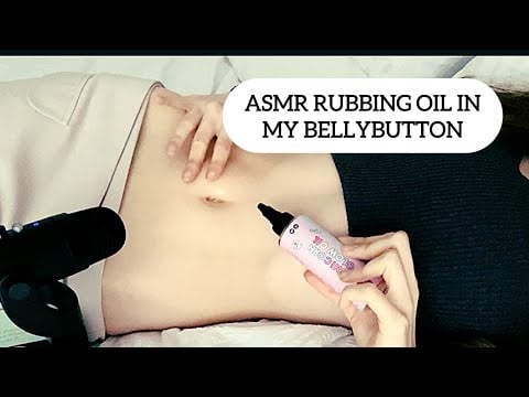 ASMR Rubbing Oil in my Bellybutton (squelching, tapping, rubbing etc.)