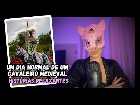 Histórias relaxantes | Um Dia Normal De Um Cavaleiro Medieval