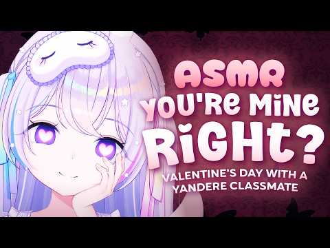 Valentine’s Day with a Yandere Classmate 【ASMR SR3D】【Possessive, Jealous, Controlling】
