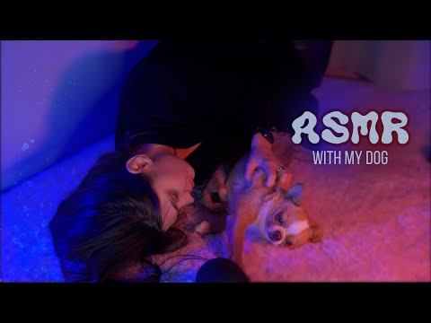 ASMR Session w/ my Chihuahua Dog 🐶🐕 | Massage, Kisses and Love ❤️|