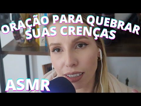 ASMR ORAÇÃO QUEBRANDOS SUAS CRENÇAS LIMITANTES 2 HORAS  - Bruna Harmel ASMR