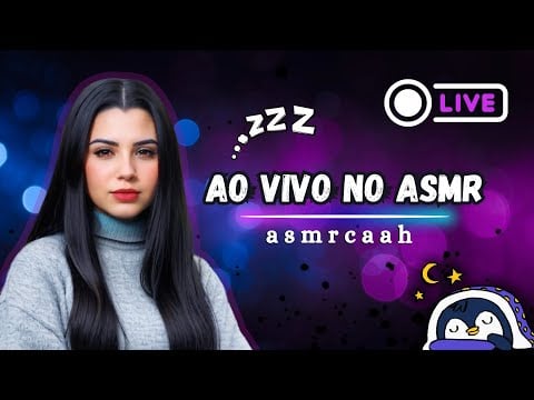 Caah ASMR ♡ está ao vivo!