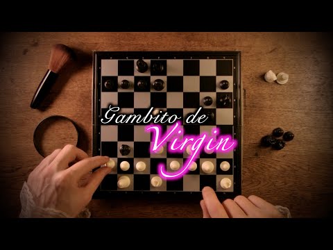 ASMR - GAMBITO de VIRGIN ♟ ♟