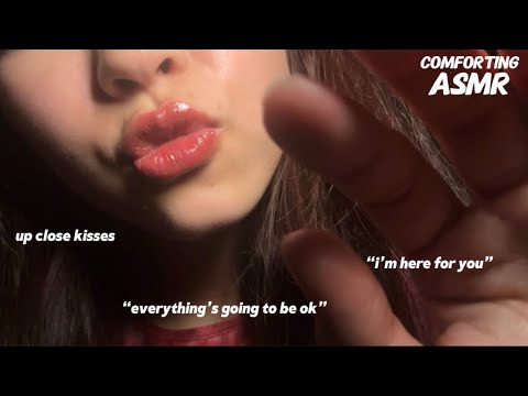 ASMR “Everything’s Going To Be Ok” “I’m Right Here With You” Loving Kisses 💋 Soothing Comfort 🧸