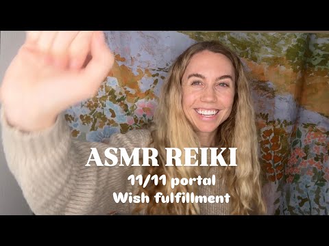 ASMR reiki - 11/11 portal ✨wish fulfillment / you are safe to wish! 🪄