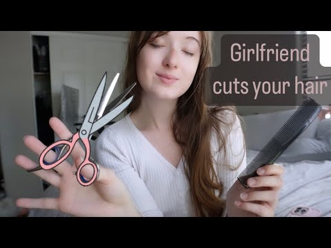 ASMR girlfriend gives you a haircut! 💇