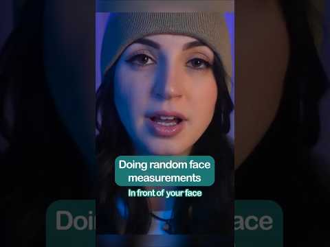 ASMR - More Random Face Measurements #asmr #shorts