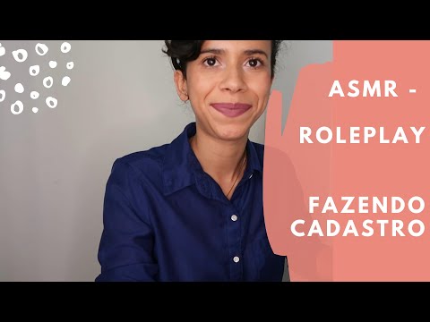 [ASMR] ROLEPLAY FAZENDO O SEU CADASTRO