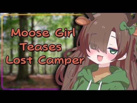 Moose Girl Teases a Lost Camper [3DIO] [Teasing]