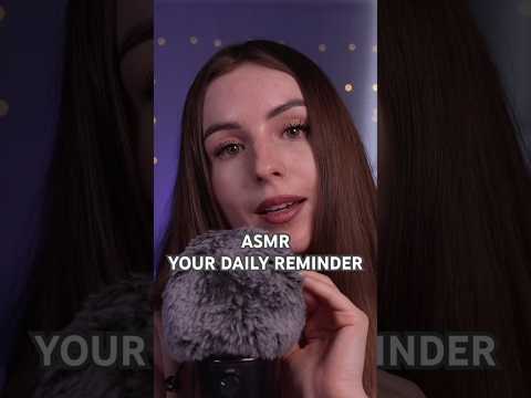 ASMR Your Daily Reminder