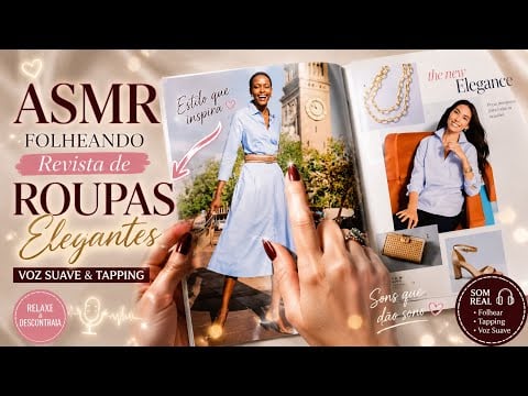 ASMR Folheando Revista de Roupas Elegantes#VozSuave #tapping