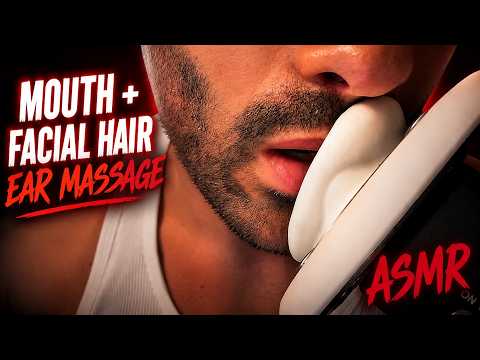 Mouth + facial hair ear massage (EXTREME TINGLES)