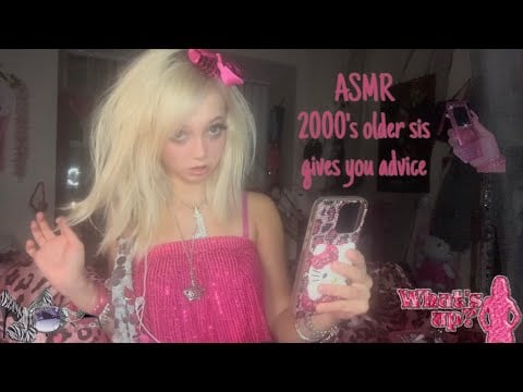ASMR 2000's older sis gives you advice🩷📱