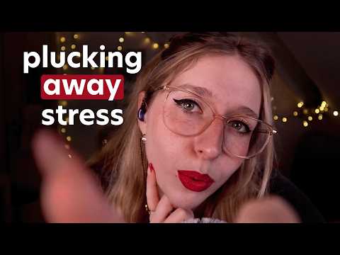 Plucking and Snipping Away Negativity and Stress (hand sounds, mouthsounds)
