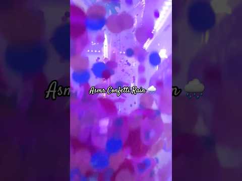 Asmr Confetti Rain 🌧 Relaxing sound for sleep 💤