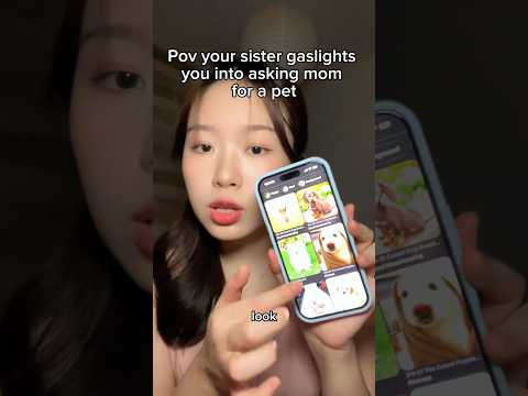 when your sister gaslights you into asking mom for a dog #asmr