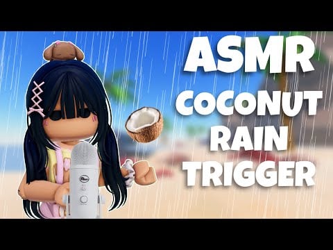 Roblox ASMR 🥥 Trying the COCONUT RAIN trigger!! 🌧️ (You WILL get tingles!)