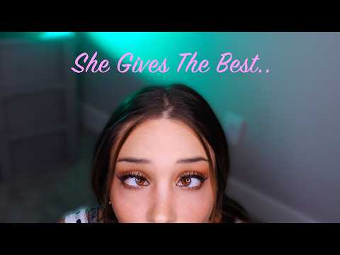 She Gives The Best    ASMR