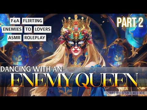 [F4A] Dancing with an Enemy Queen at a Masquerade [Enemies to Lovers] [Assassin Listener] [Part 2]
