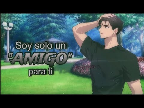 Soy solo un "AMIGO" para ti / ROLEPLAY ASMR yaoi ♡