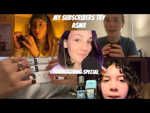 My Subscribers Try ASMR✨( Thanksgiving Special) 