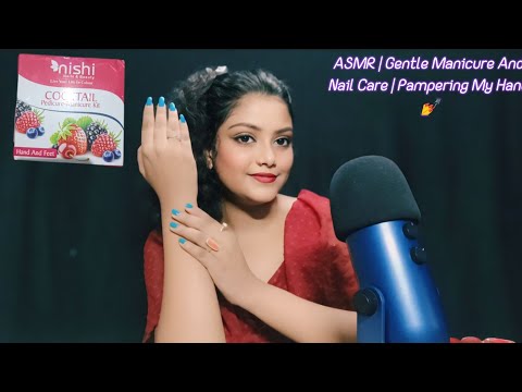 ASMR | Gentle Manicure And Nail Care | Pampering My Hand 💅